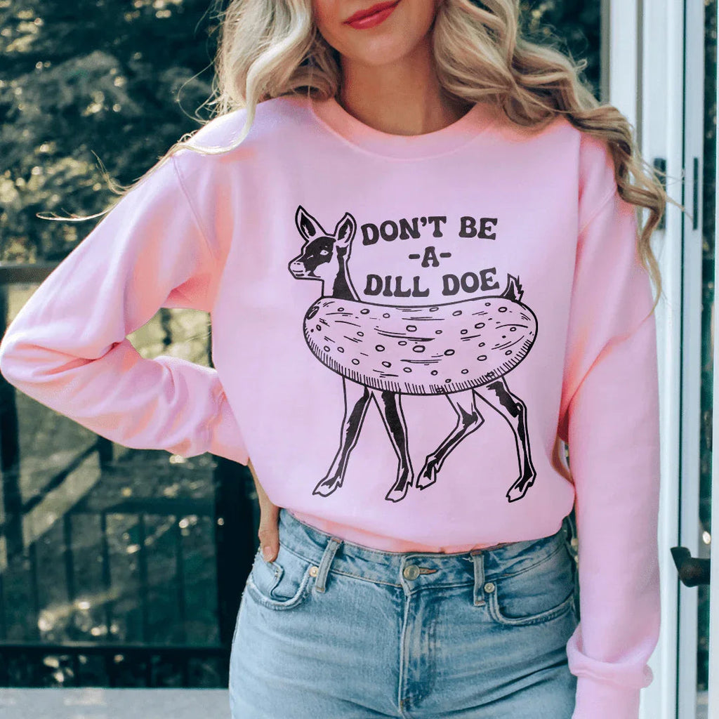 Don't Be A Dill Doe Sweatshirt product image 2