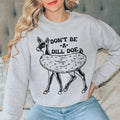 Don't Be A Dill Doe Sweatshirt product image 1