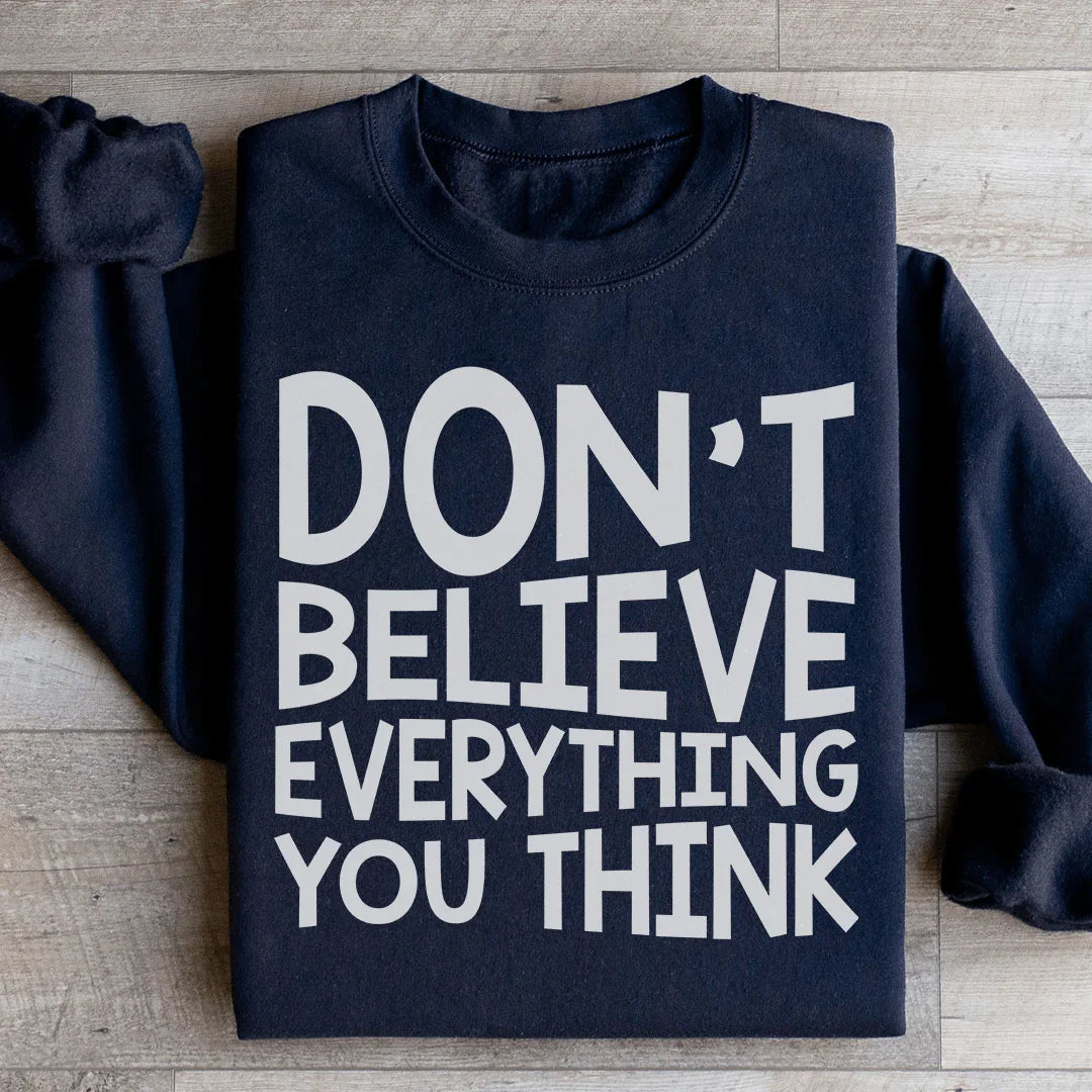 Don't Believe Everything You Think Sweatshirt product image 3