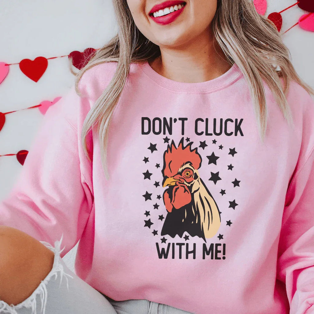 Don’t Cluck With Me Sweatshirt product image 2