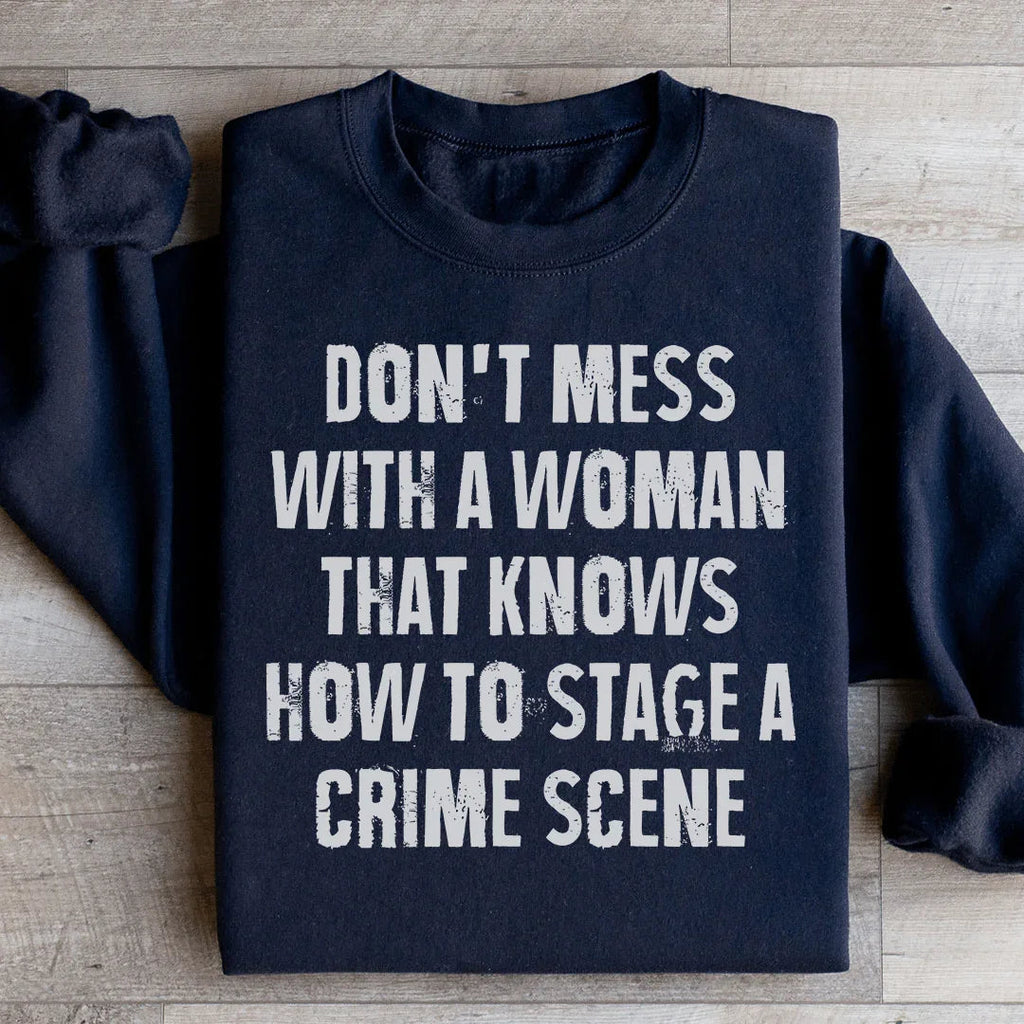 Don't Mess With A Woman That Knows How To Stage A Crime product image 4