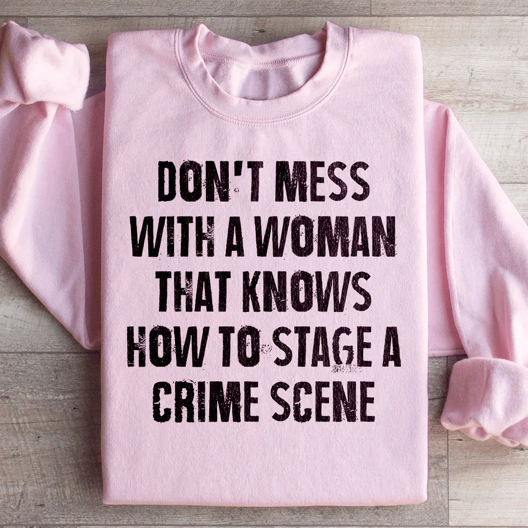 Don't Mess With A Woman That Knows How To Stage A Crime product image 2