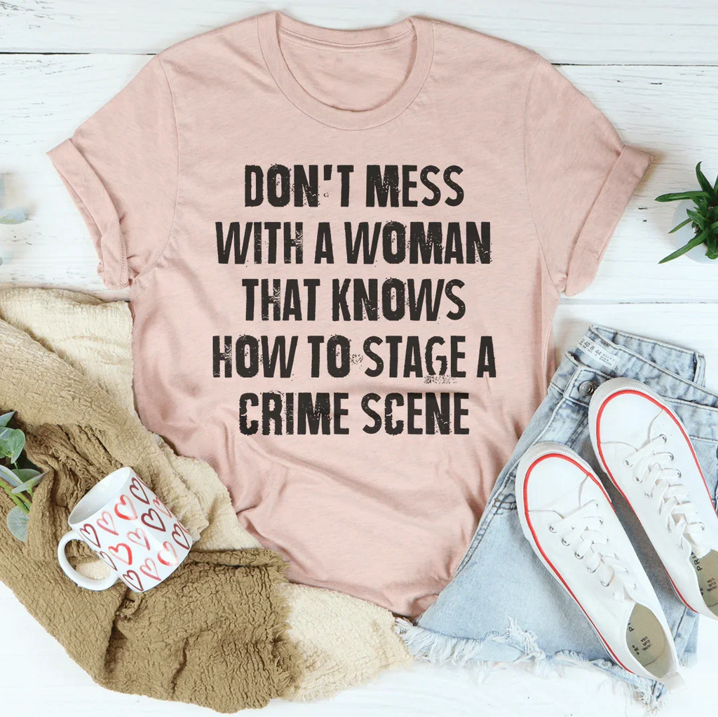 Don't Mess With A Woman That Knows How To Stage A Crime product image 4