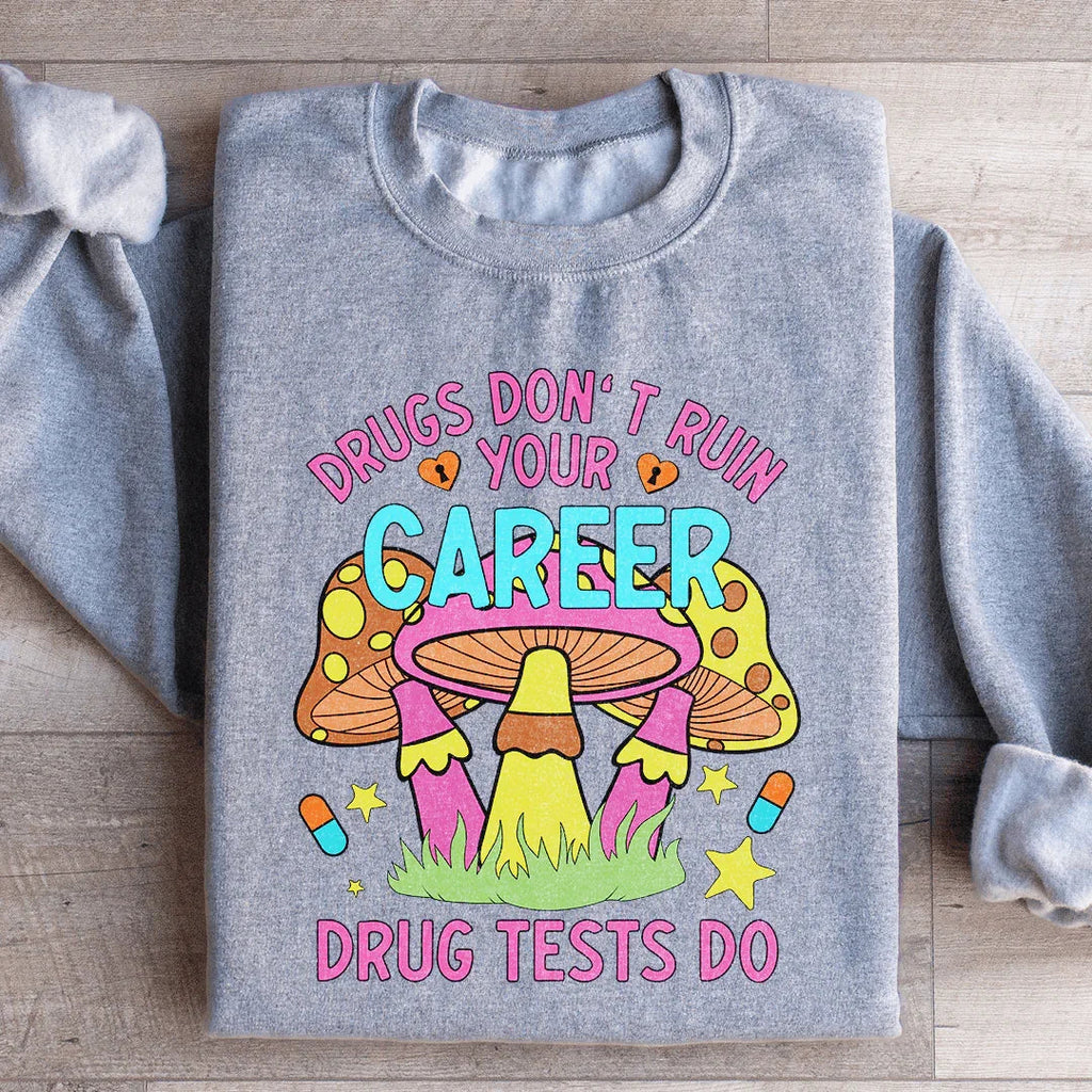 Don't Ruin Your Career Sweatshirt product image 4