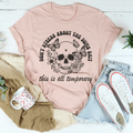 Don't Stress About The Dumb S-it This Is All Temporary Tee product image 1