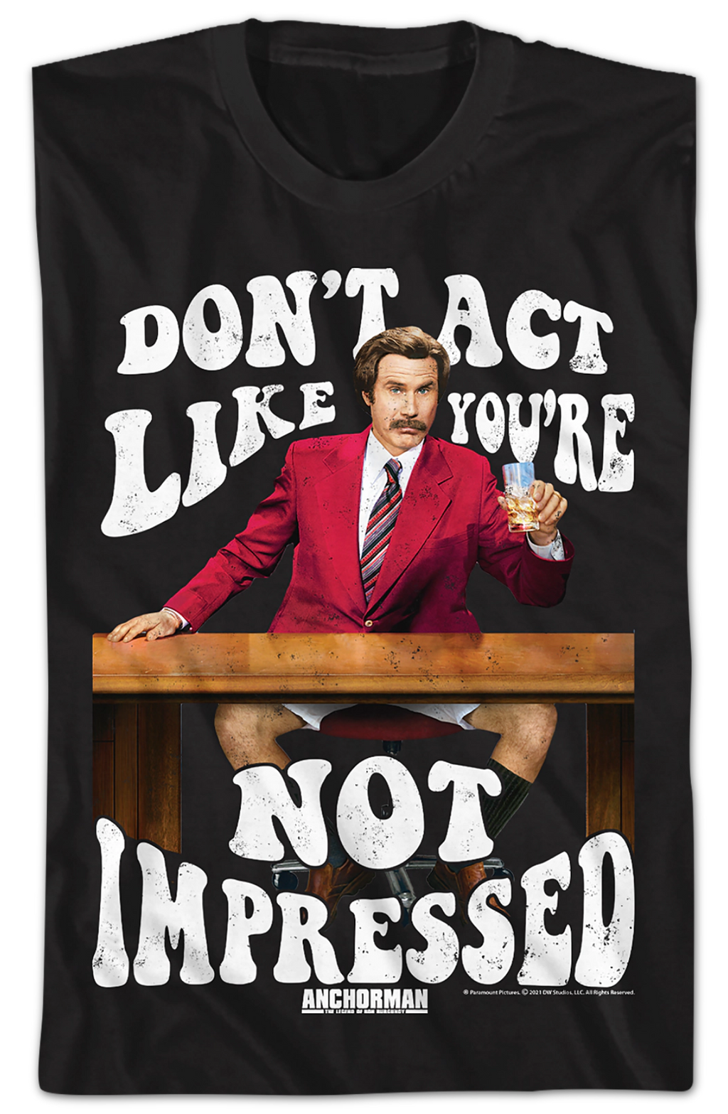 Don't Act Like You're Not Impressed Anchorman T-Shirt product image 2