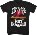 Don't Act Like You're Not Impressed Anchorman T-Shirt product image 1