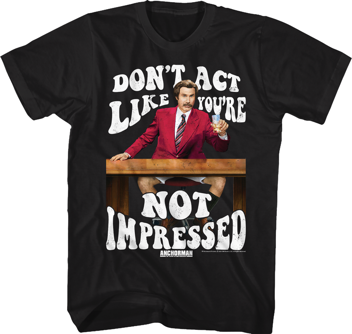 Don't Act Like You're Not Impressed Anchorman T-Shirt product image 1