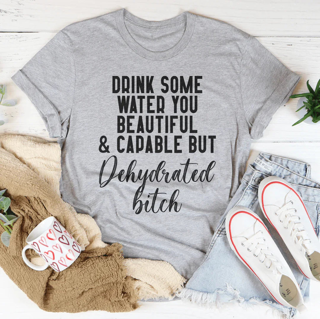 Drink Some Water You Beautiful Tee product image 3