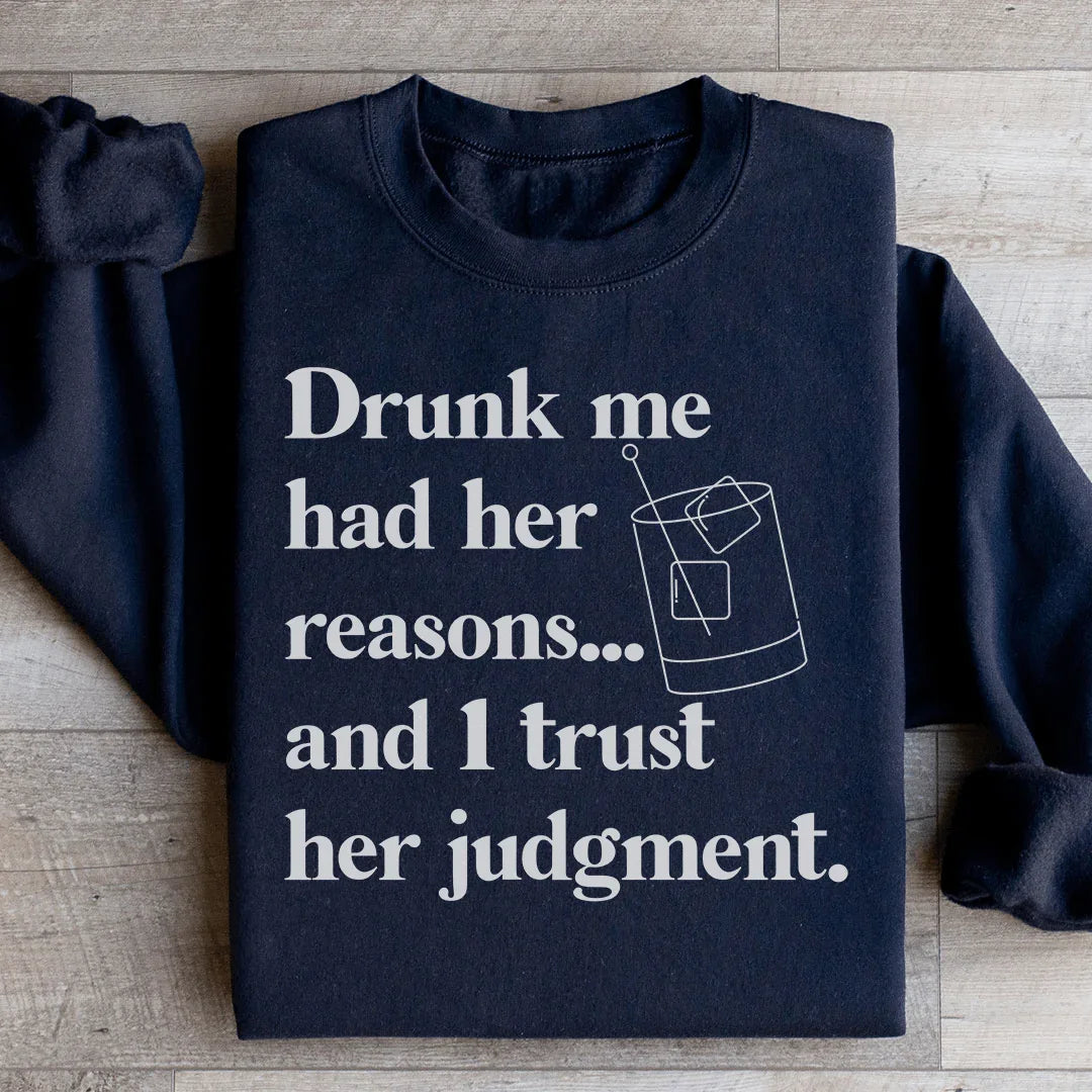 "Drunk Me Had Her Reasons... And I Trust Judgment" – product image 2