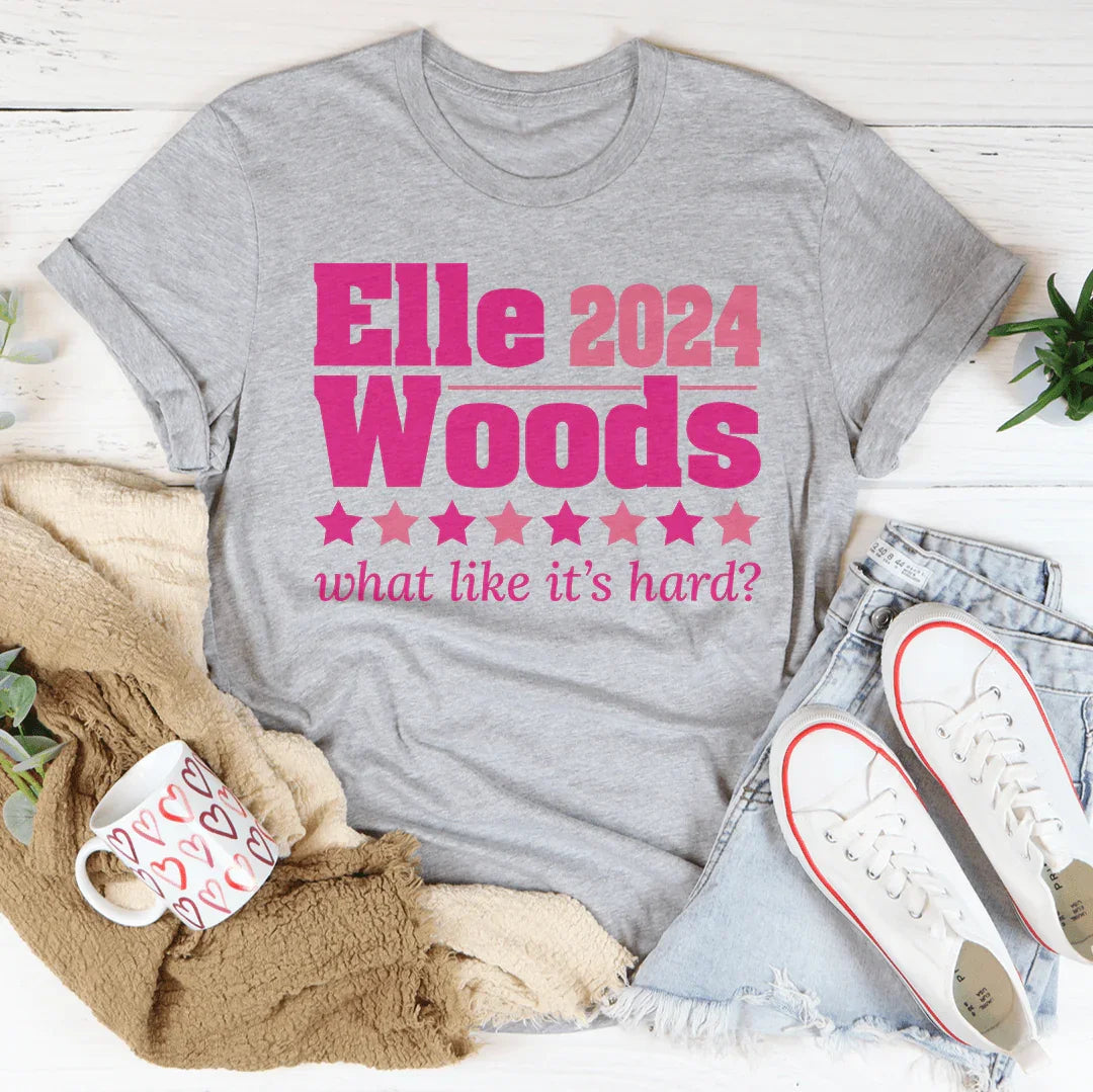 "Elle Woods 2024 What Like Its Hard" – Movie Quote Casual product image 1