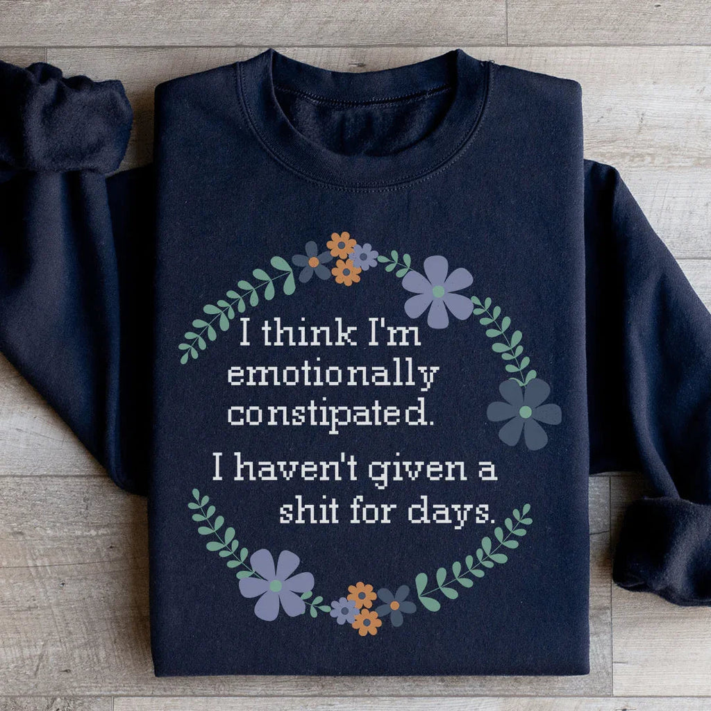 Emotionally Constipated Sweatshirt product image 2