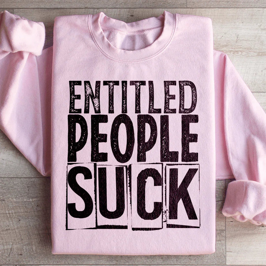Entitled People Suck Sweatshirt product image 4