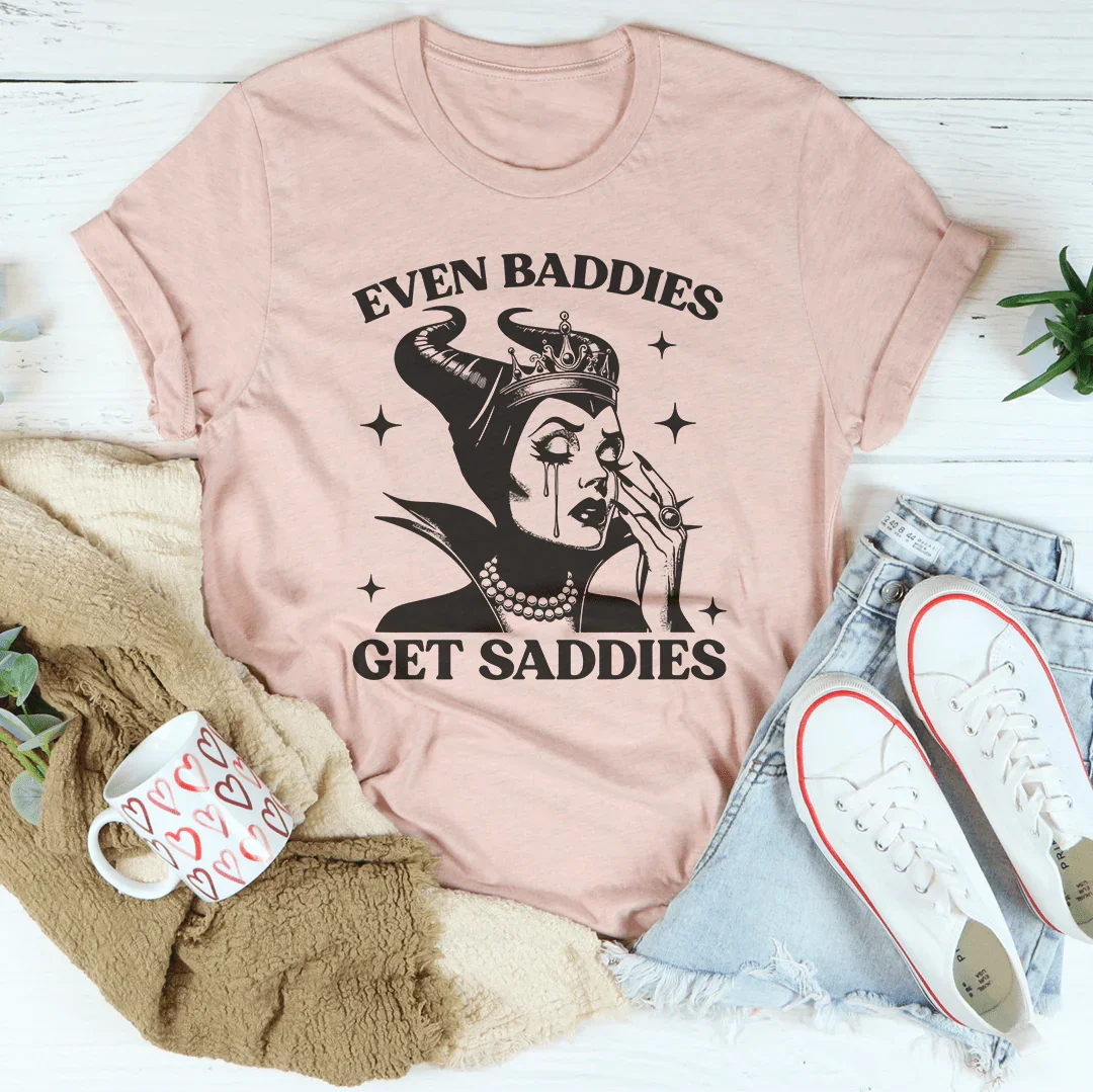 Even Baddies Get Saddies Tee product image 3