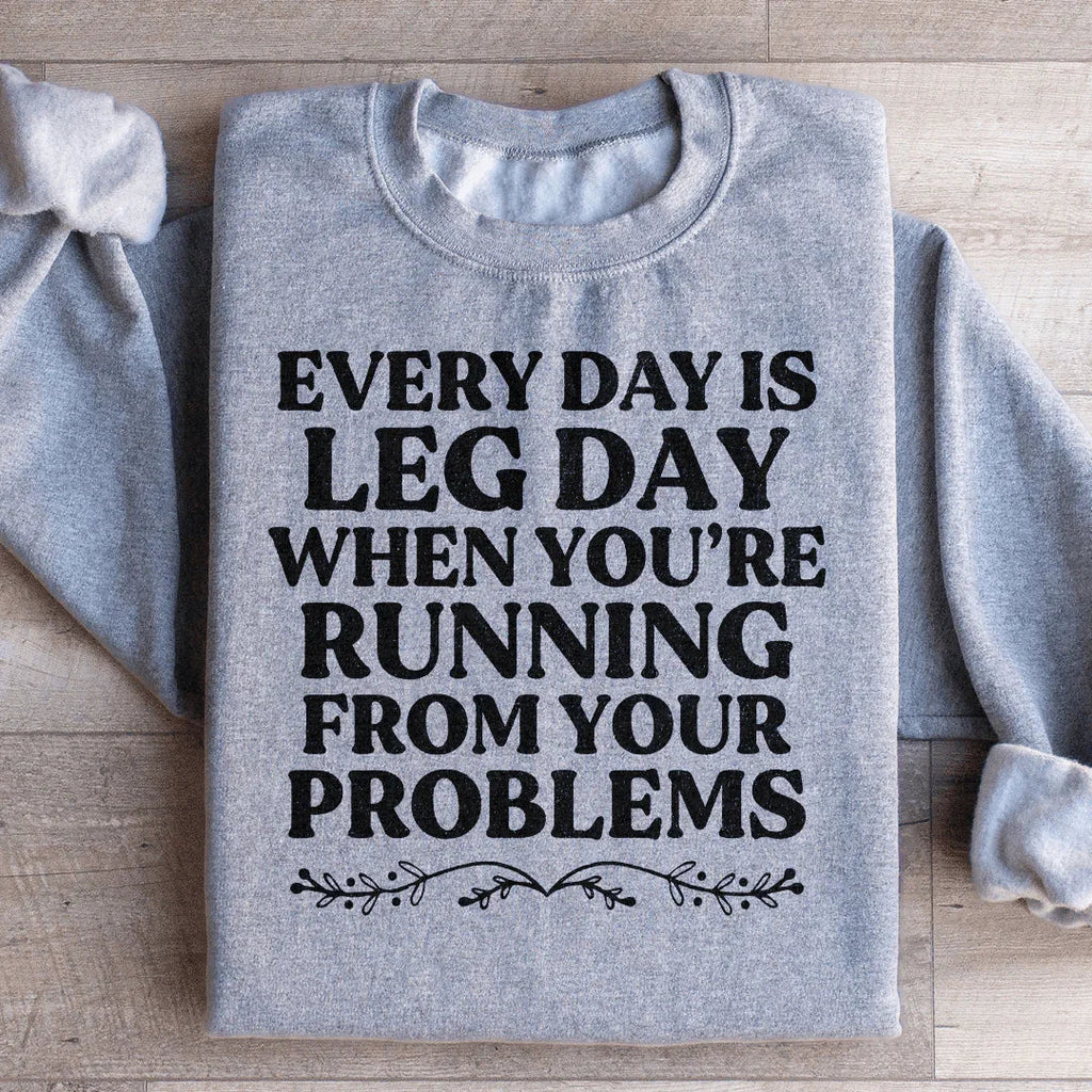 Every Day Is Leg When You're Running Away From Your product image 1