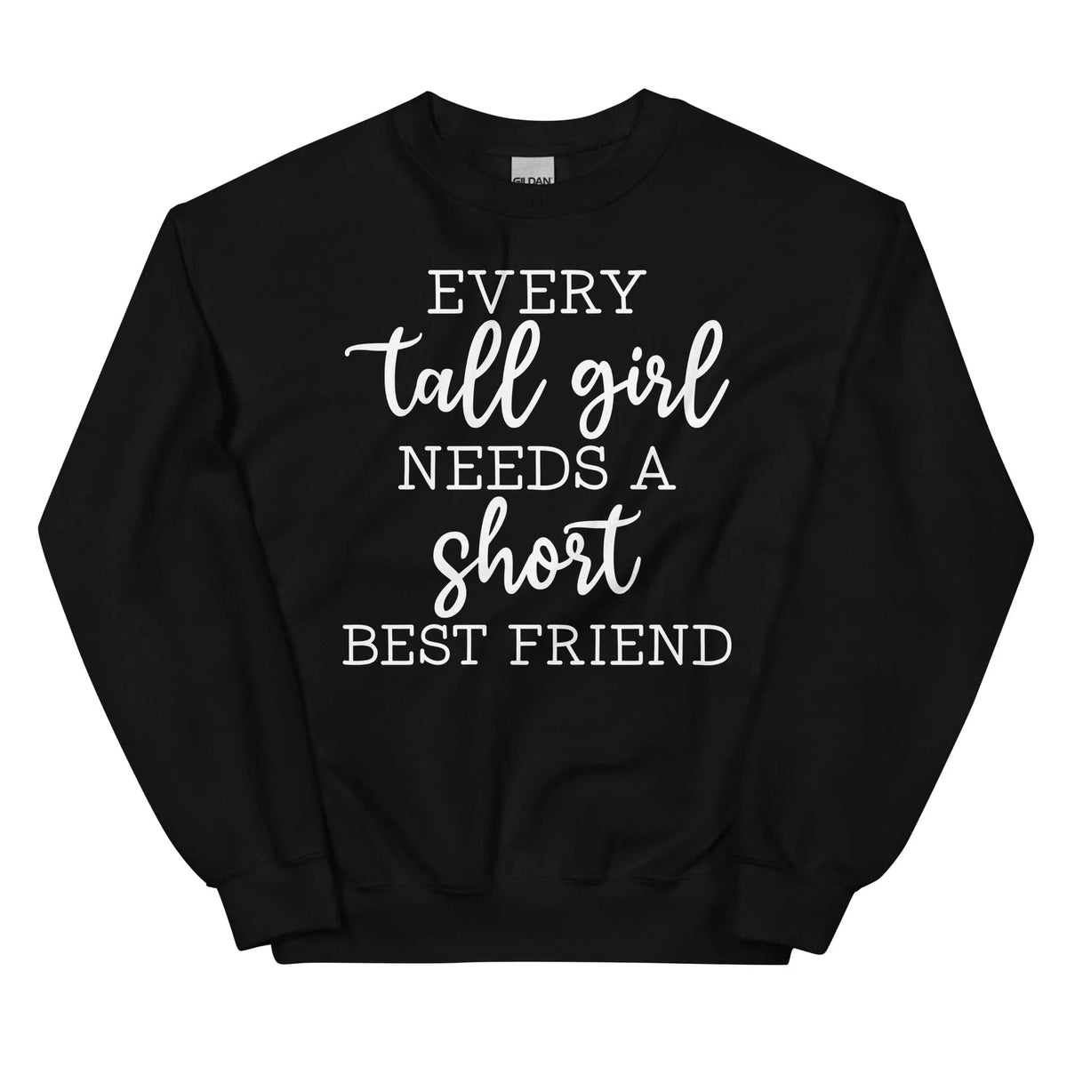 Every Tall Girl Needs A Short Best Friend Sweatshirt product image 4