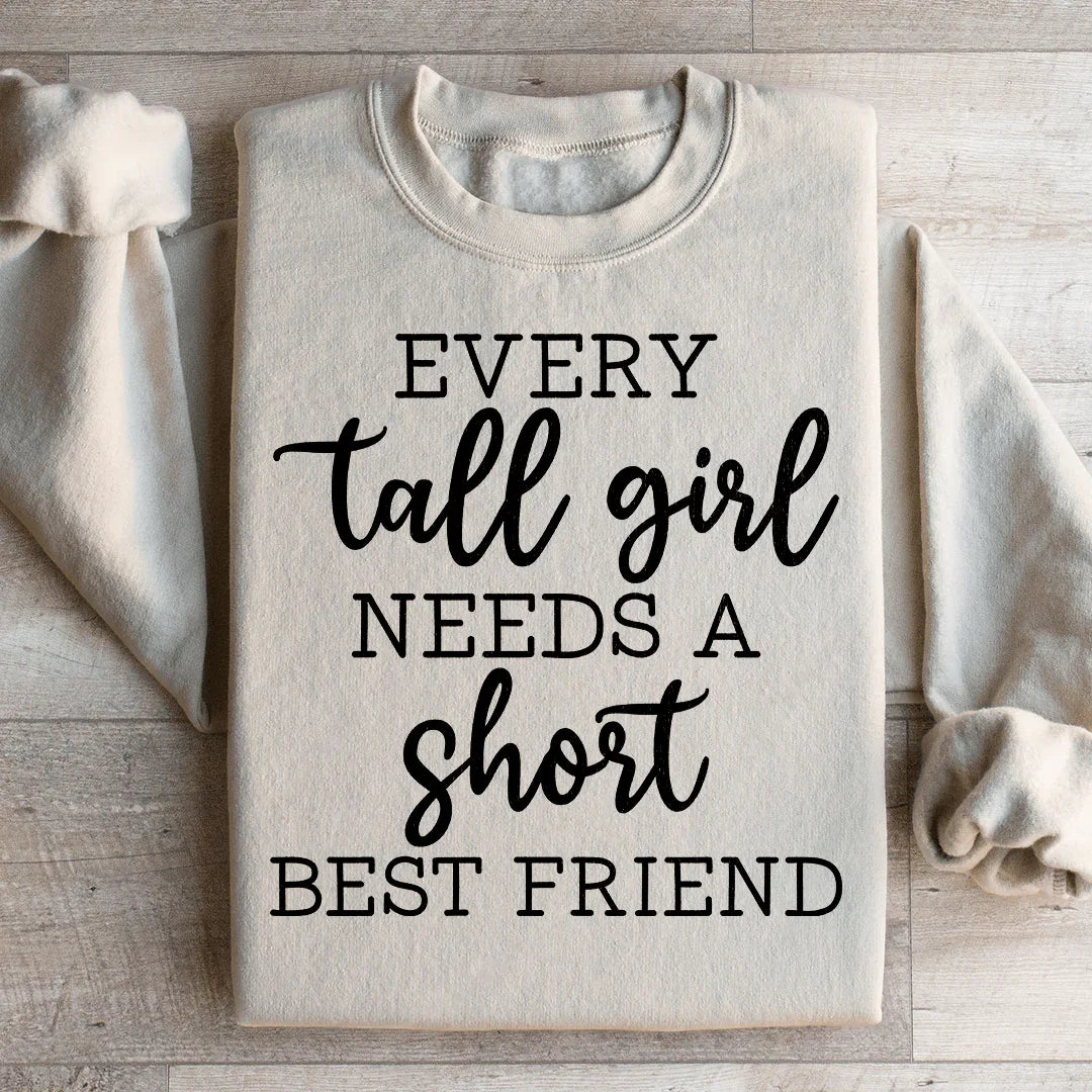 Every Tall Girl Needs A Short Best Friend Sweatshirt product image 2