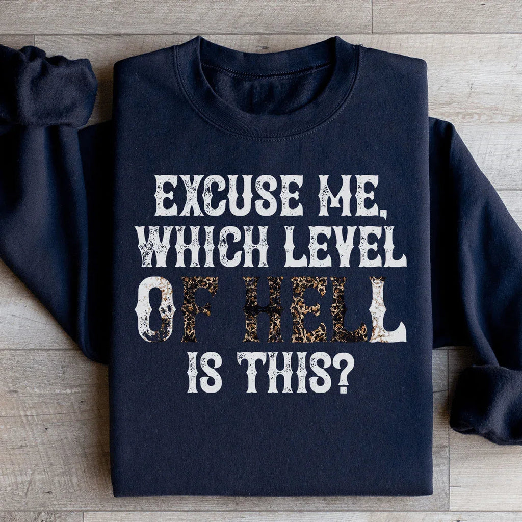 Excuse Me Which Level Of Hell Is This Sweatshirt product image 2