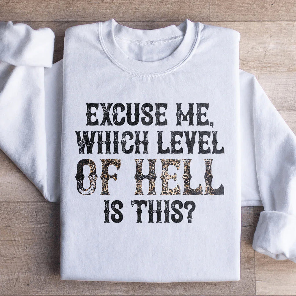 Excuse Me Which Level Of Hell Is This Sweatshirt product image 3