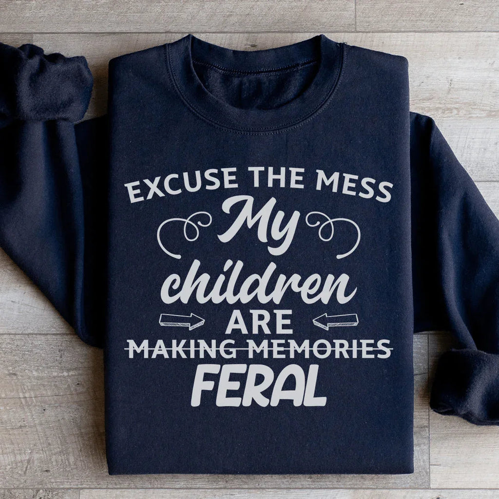 Excuse The Mess My Children Are Making Memories Feral product image 3