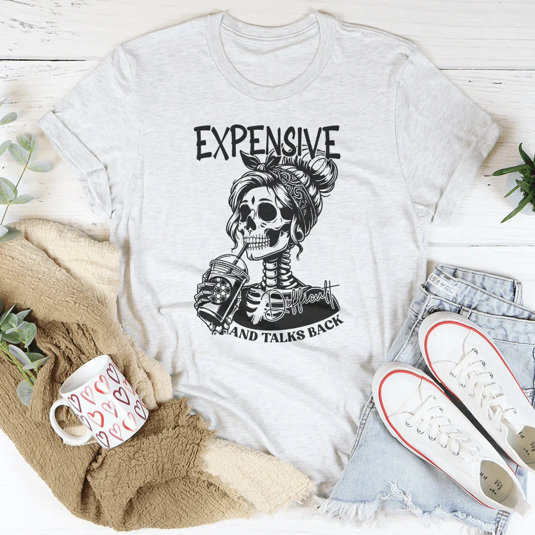 Expensive Difficult And Talks Back Tee product image 1