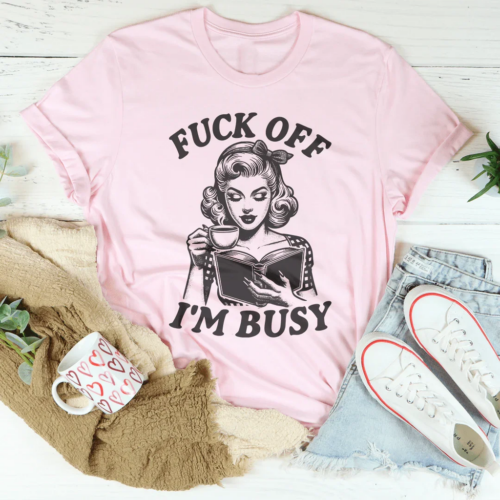 F-ck Off I'm Busy Tee product image 1