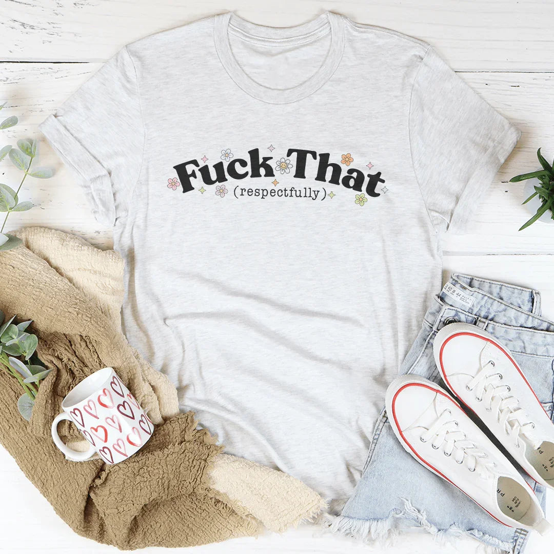 F* That Respectfully Tee product image 3