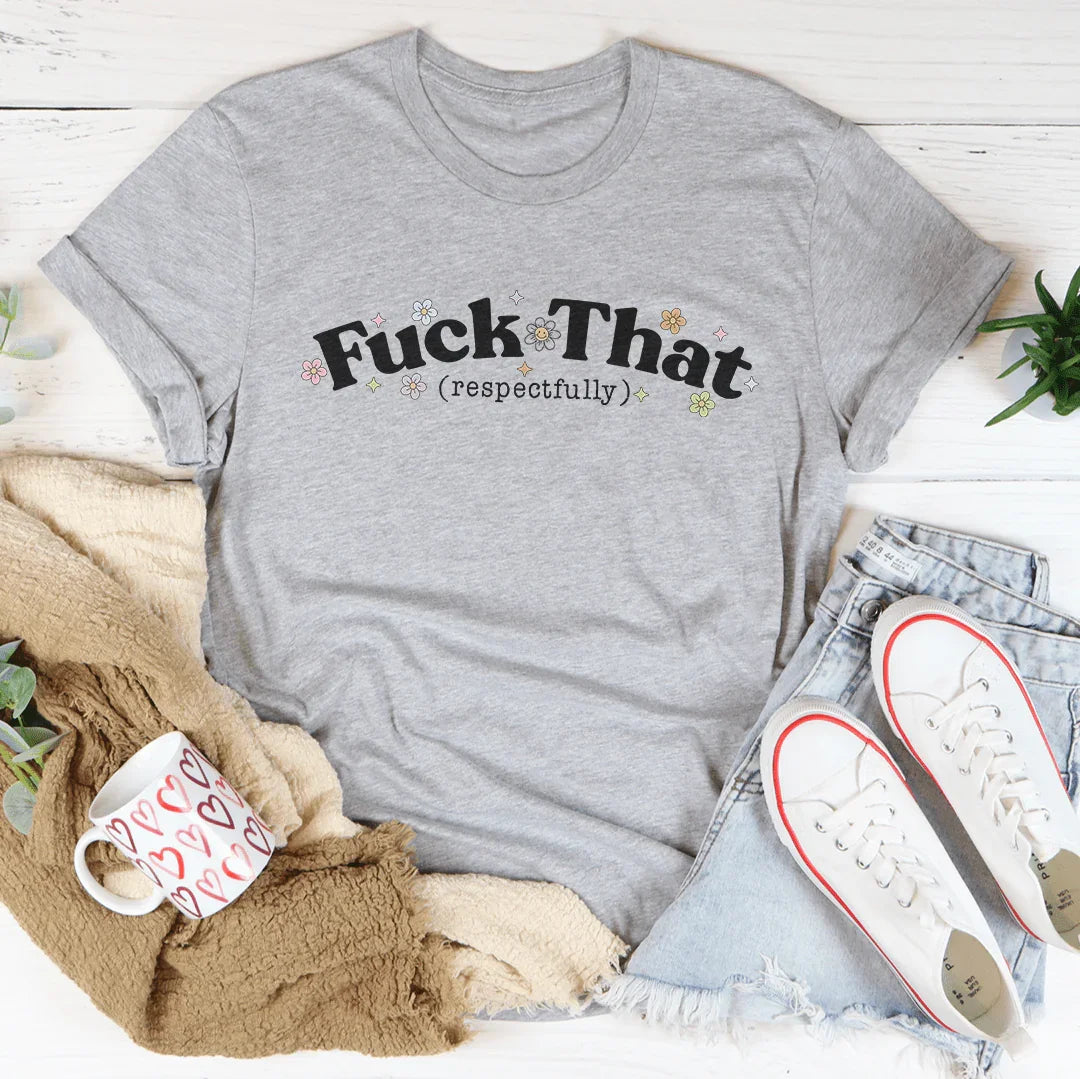 F* That Respectfully Tee product image 1