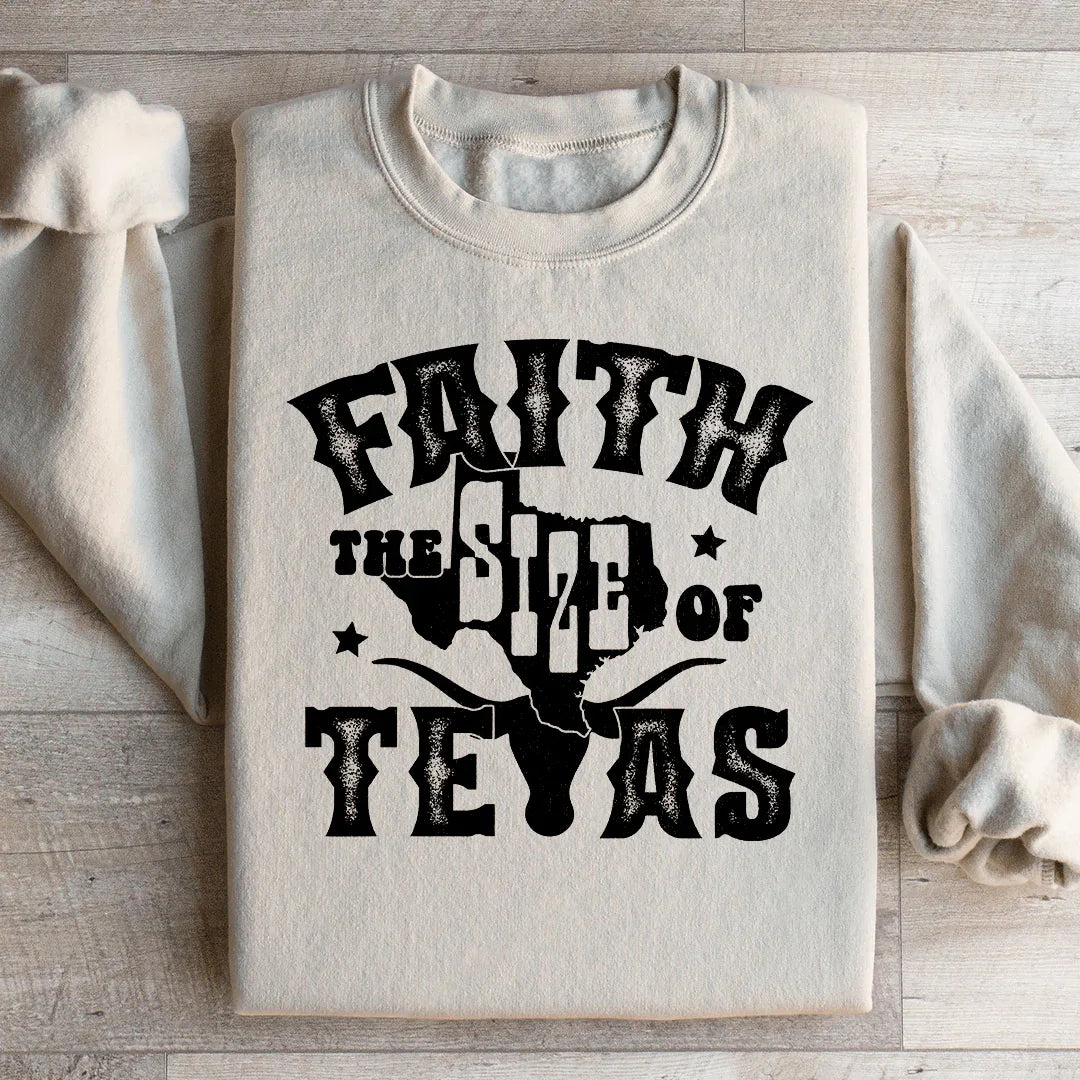 Faith The Size Of Texas Sweatshirt product image 2