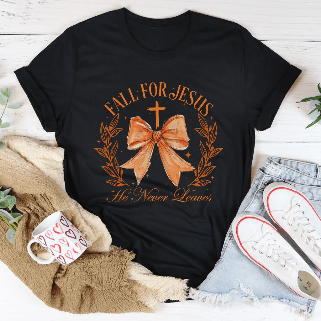 Fall For Jesus He Never Leaves Tee product image 1