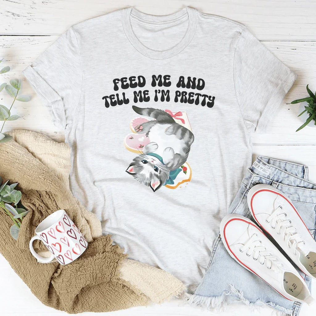 Feed Me And tell Me I’m Pretty Tee product image 3