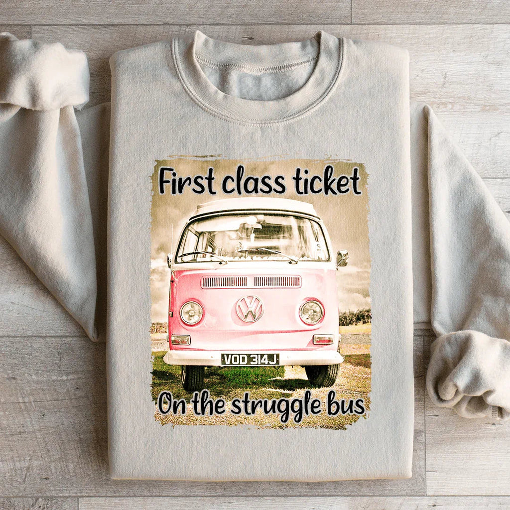 First Class Ticket On The Struggle Bus Sweatshirt product image 4