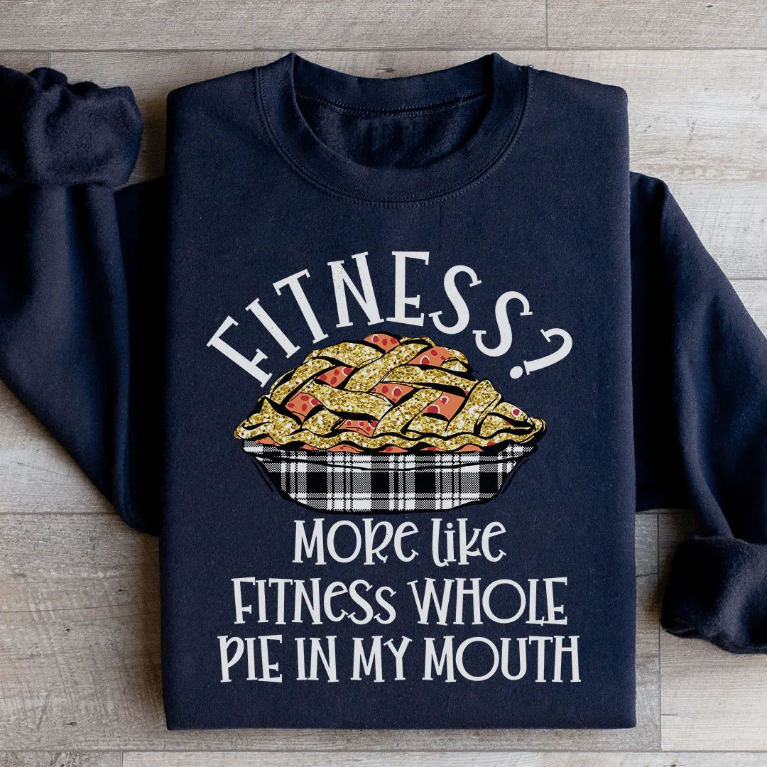 Fitness Pie In My Mouth Sweatshirt product image 1