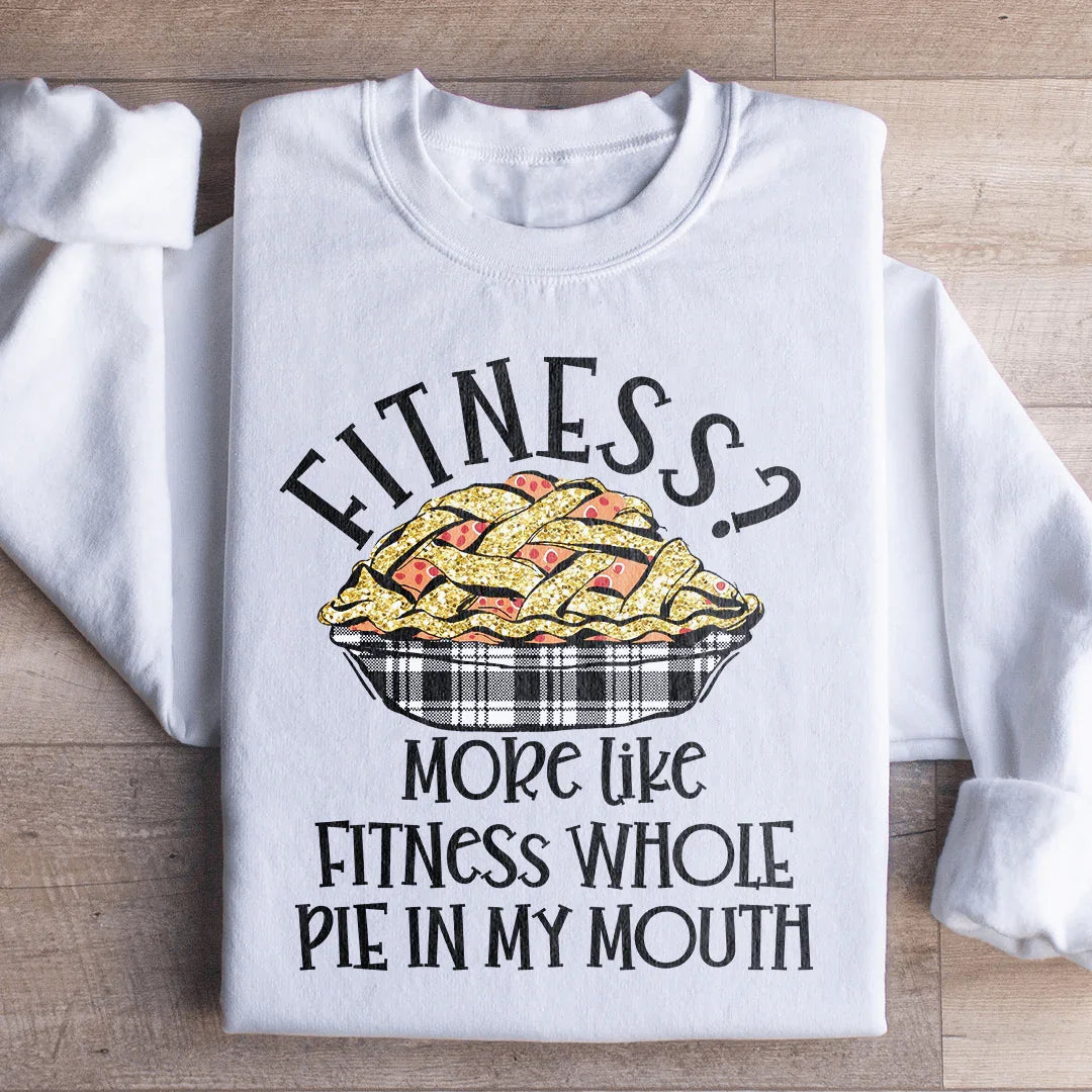 Fitness Pie In My Mouth Sweatshirt product image 2