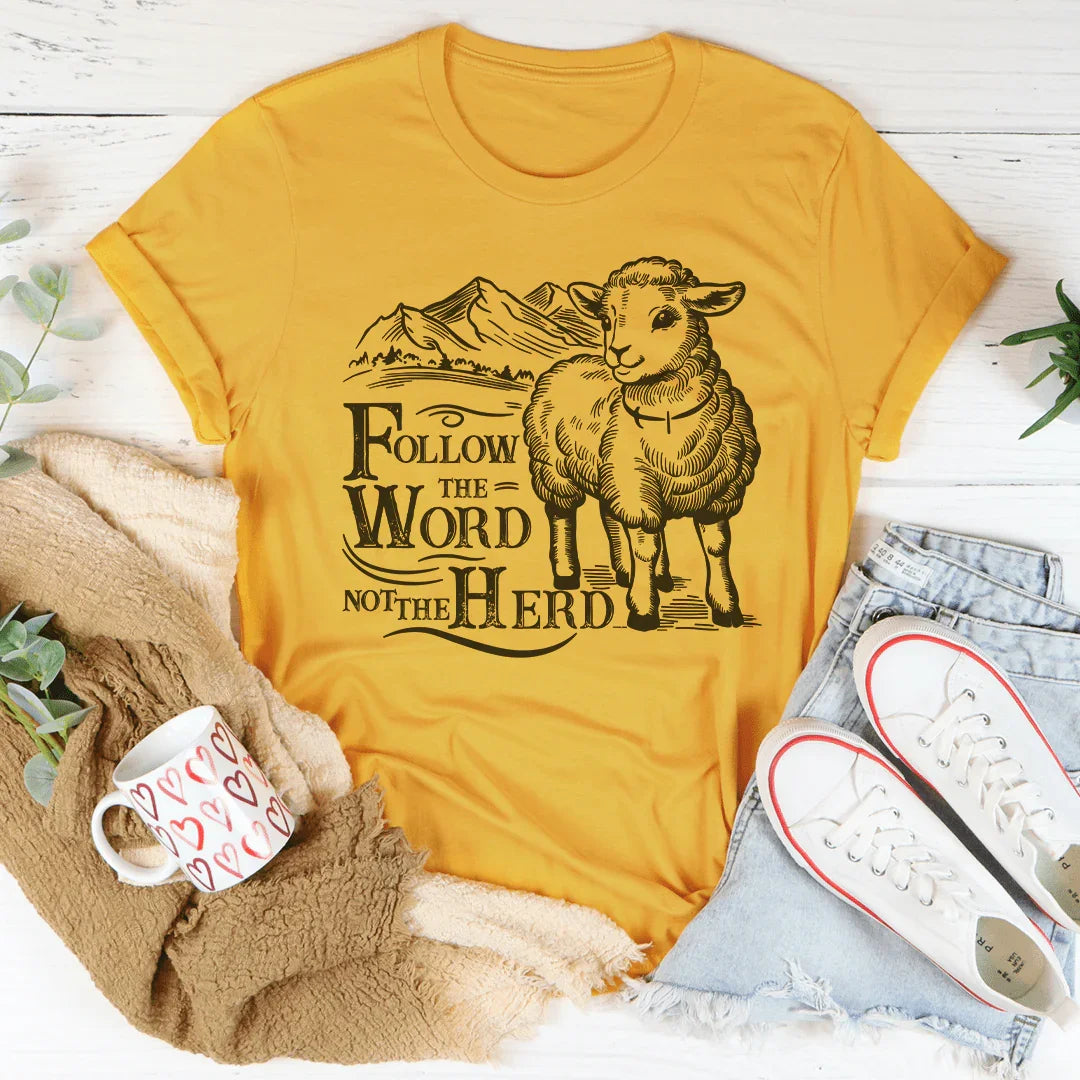 Follow The Word Not Herd Tee product image 4