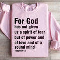 For God Has Not Given Us A Spirit Of Fear Sweatshirt product image 1