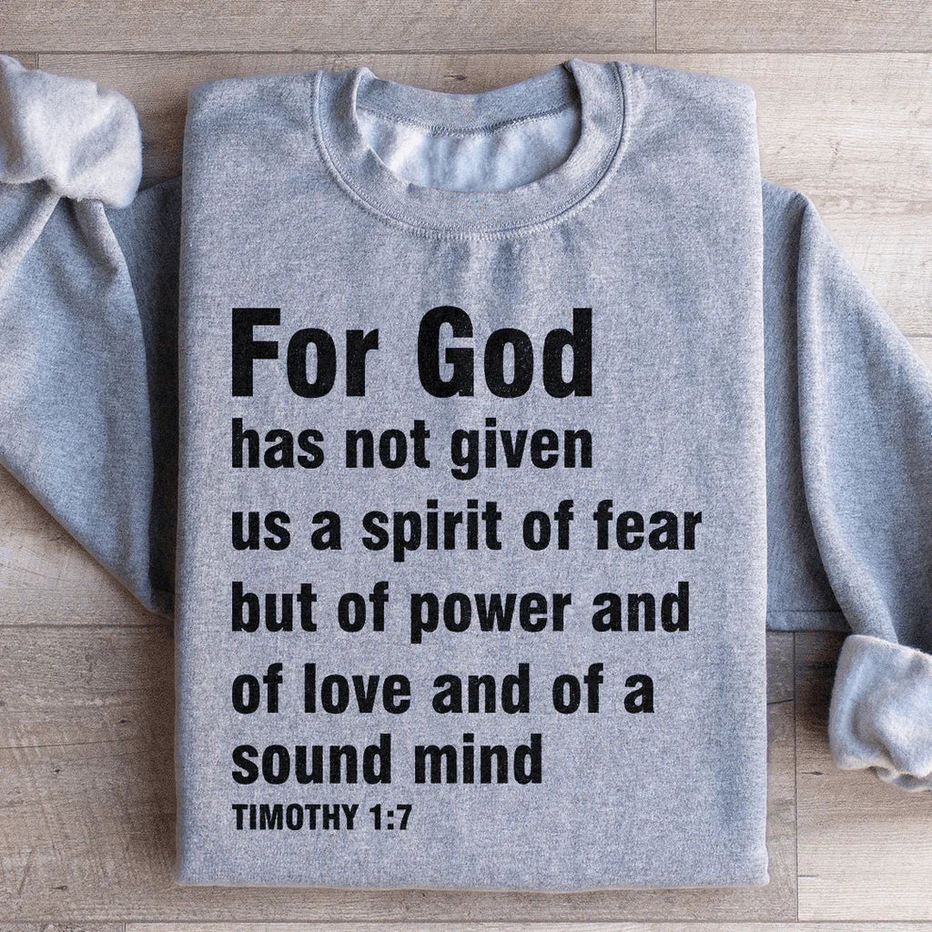 For God Has Not Given Us A Spirit Of Fear Sweatshirt product image 3