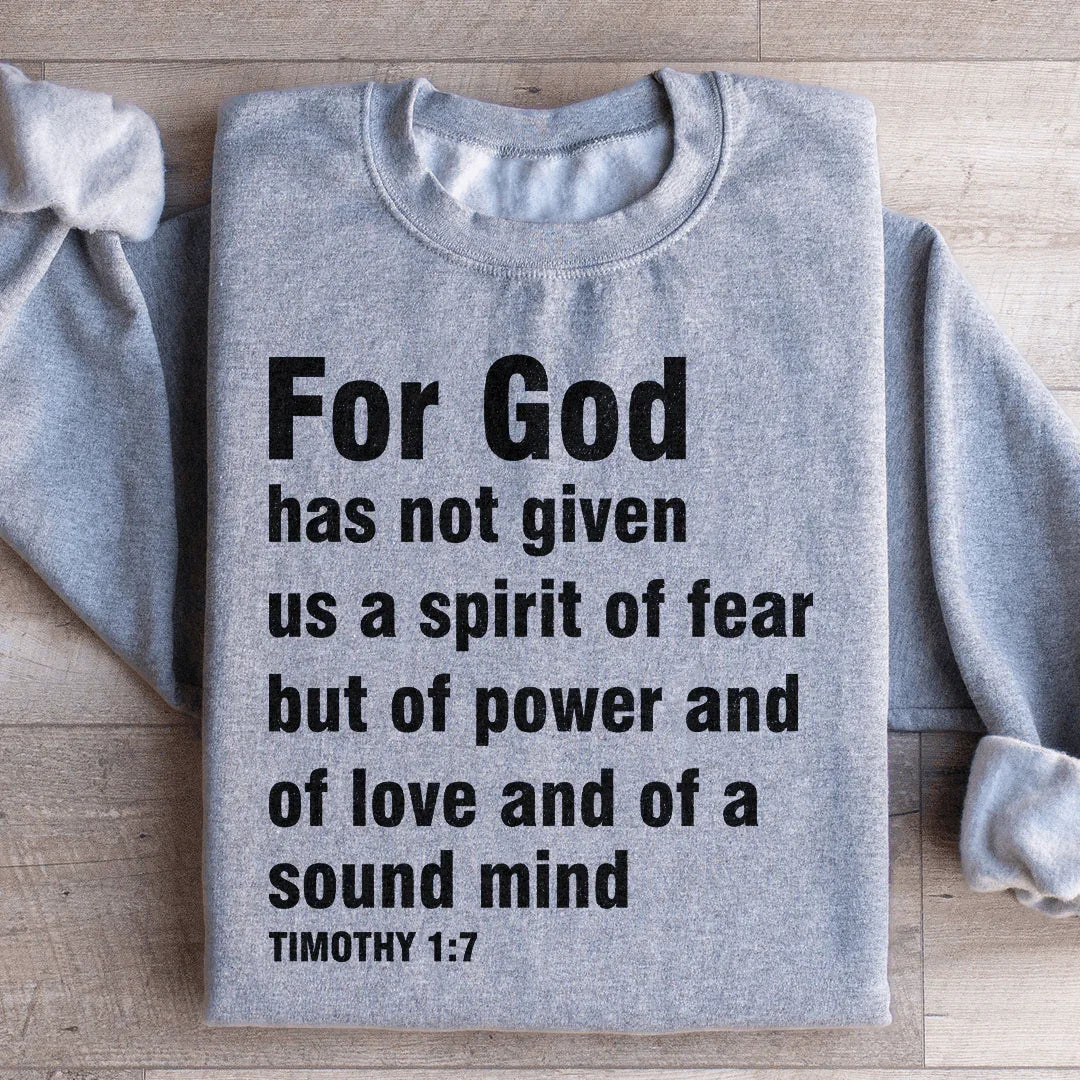 For God Has Not Given Us A Spirit Of Fear Sweatshirt product image 3