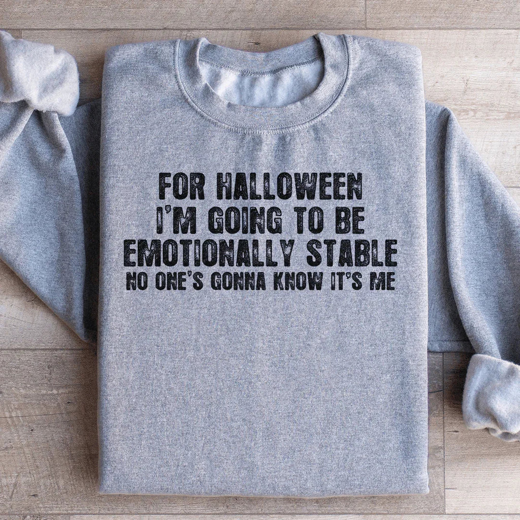 For Halloween I'm Going To Be Emotionally Stable Sweatshirt product image 2