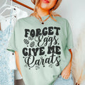 Forget The Eggs Give Me Carats Tee product image 1