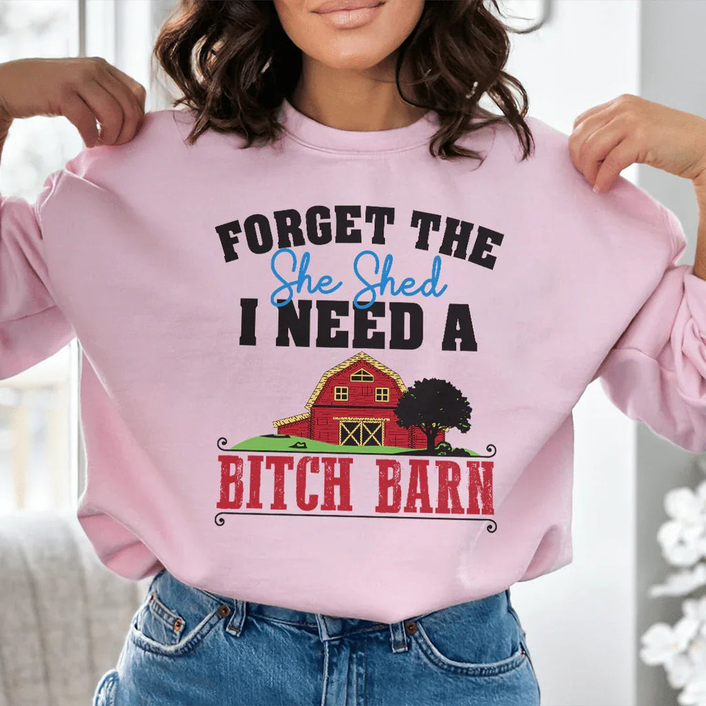 Forget The She Shed Sweatshirt product image 3