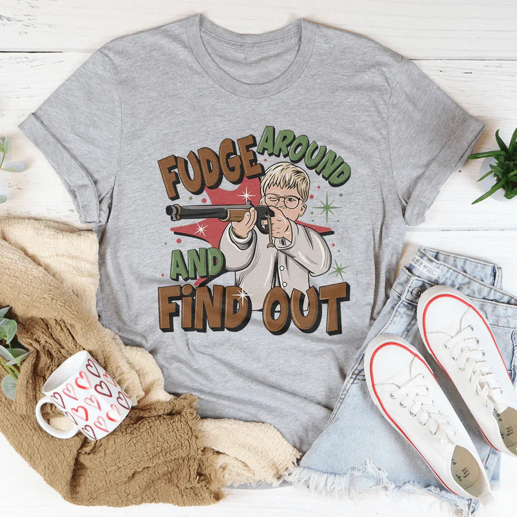 Fudge Around And Find Out Tee product image 3