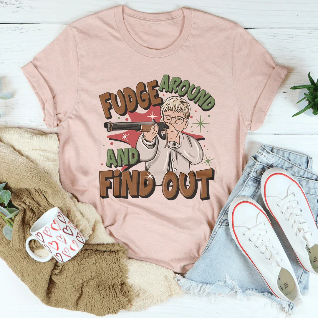 Fudge Around And Find Out Tee product image 1