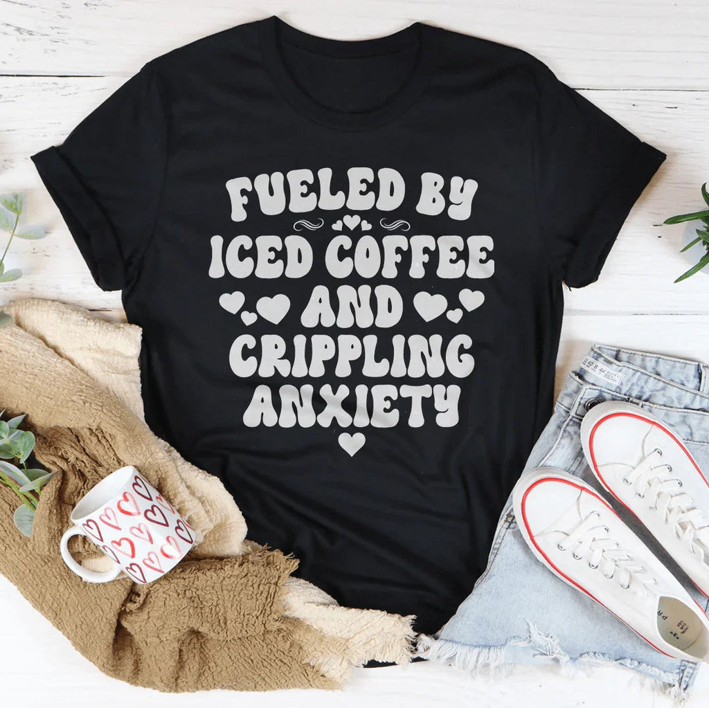 Fueled By Iced Coffee And Crippling Anxiety Tee product image 4