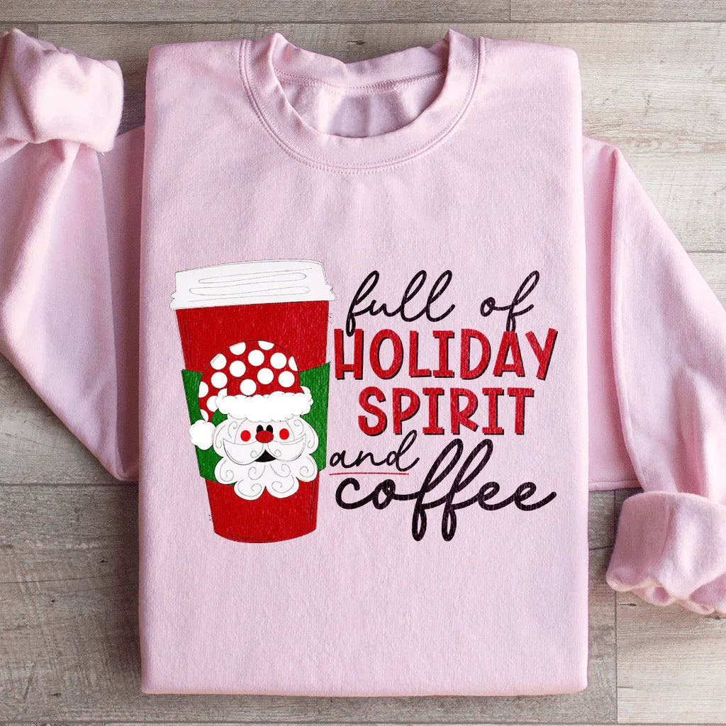 Full Of Holiday Spirit And Coffee Sweatshirt product image 3