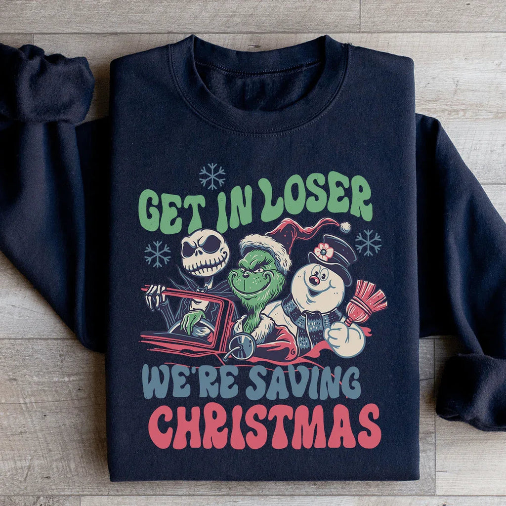 Get In Loser We're Saving Christmas Sweatshirt product image 1