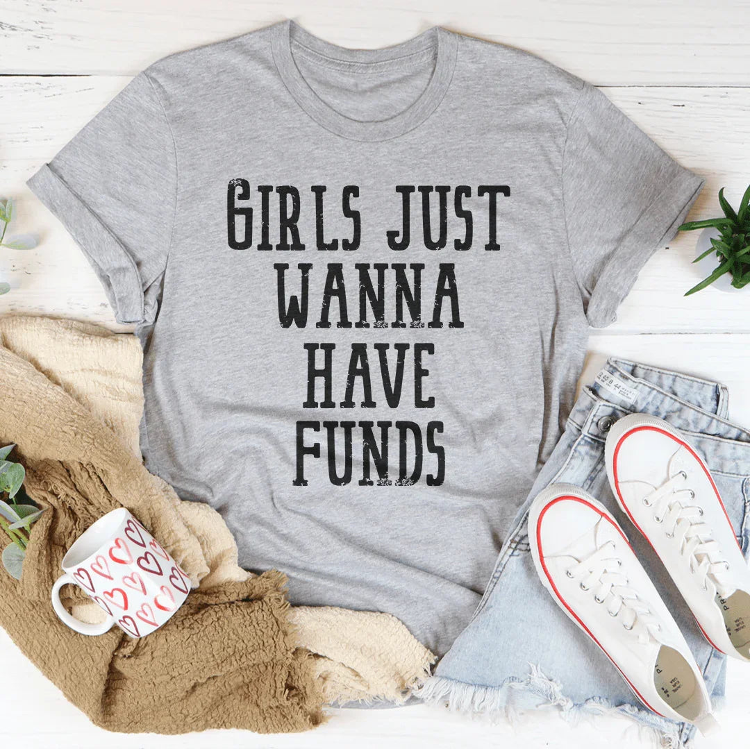 Girls Just Wanna Have Funds Tee product image 2