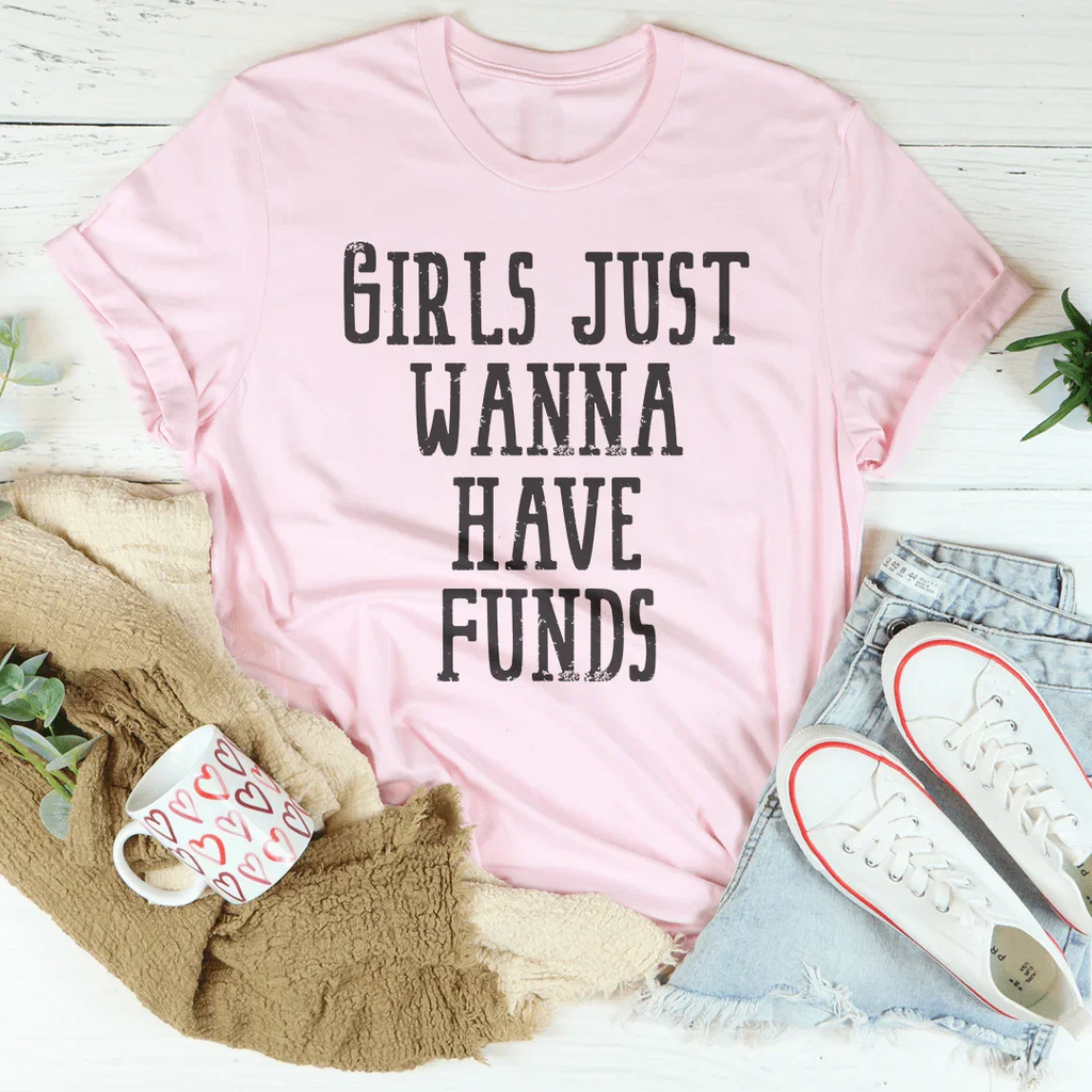 Girls Just Wanna Have Funds Tee product image 4