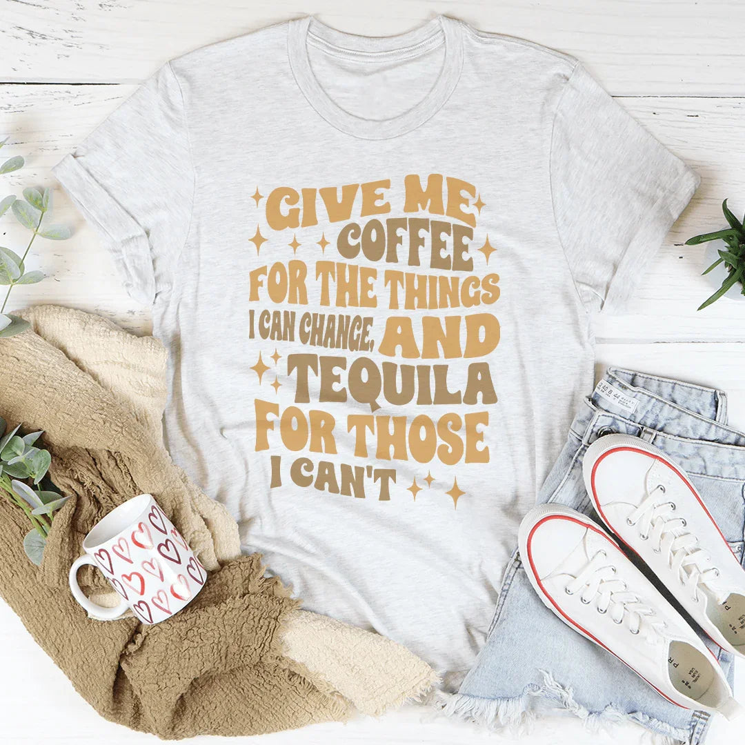 Give Me Coffee For The Things I Can Change Tee product image 1
