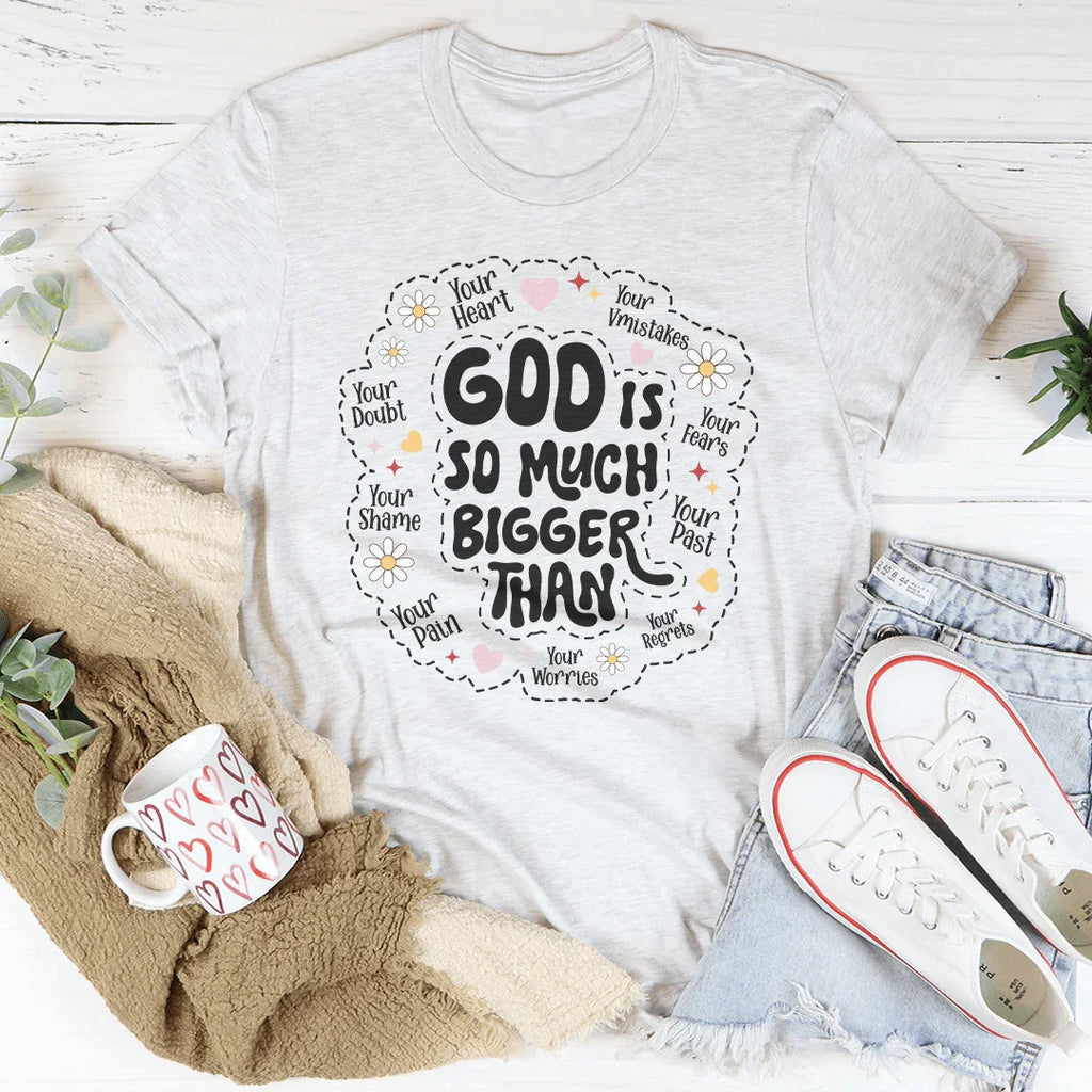 God Is So Much Bigger Than Your Heart Tee product image 2